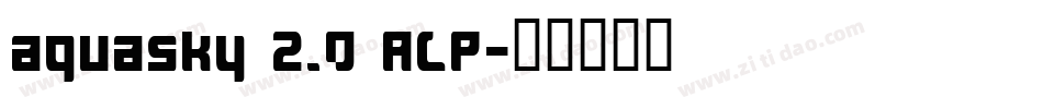 aquasky 2.0 ALP字体转换